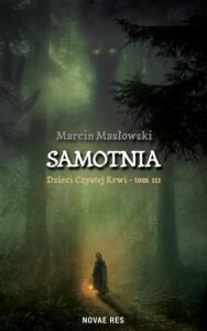Okładka: Samotnia. Dzieci czystej krwi tom III