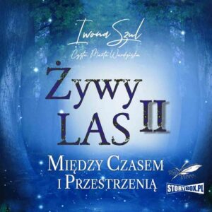 Okładka: Żywy Las II. Między czasem i przestrzenią