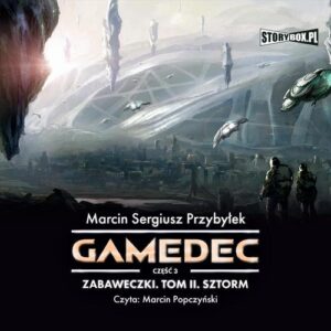 Okładka: Gamedec. Część 3. Zabaweczki. Tom II. Sztorm