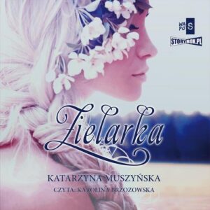 Okładka: Zielarki z Góry Kujawskiej. Tom 1. Zielarka