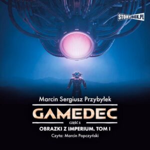 Okładka: Gamedec. Część 5. Obrazki z Imperium. Tom I