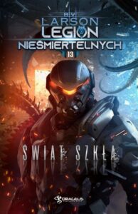 Okładka: Legion Nieśmiertelnych. Tom 13. Świat Szkła