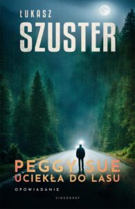 Okładka: Peggy Sue uciekła do lasu