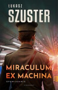 Okładka: Miraculum ex machina