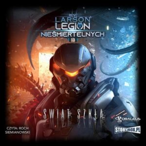 Okładka: Legion nieśmiertelnych. Tom 13. Świat Szkła