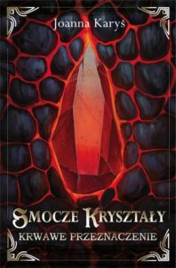 Okładka: Smocze kryształy. Krwawe przeznaczenie - Tom 2