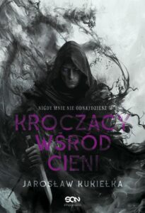 Okładka: Kroczący wśród cieni. Nigdy mnie nie odnajdziesz