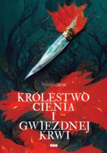 Okładka: Królestwo cienia i gwiezdnej krwi