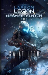 Okładka: Legion Nieśmiertelnych. Tom 16. Świat Lodu