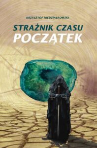 Okładka: Strażnik czasu Początek