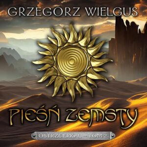 Okładka: Pieśń zemsty Ostrze Erkal Tom 2