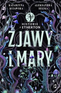 Okładka: Zjawy i mary. Historie z Etherton. Tom 1