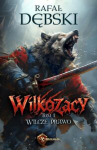 Okładka: Wilkozacy. Tom 1. Wilcze Prawo