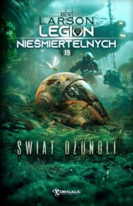 Okładka: Legion Nieśmiertelnych. Tom 19. Świat Dżungli