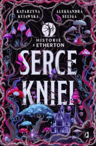 Okładka: Serce kniei. Historie z Etherton. Tom 2