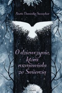 Okładka: O dziewczynie która rozmawiała ze Śmiercią