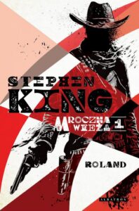 Okładka: MROCZNA WIEŻA I: ROLAND