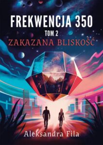 Okładka: Frekwencja 350. Tom 2. Zakazana bliskość