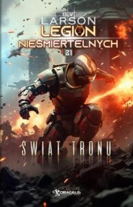Okładka: Legion Nieśmiertelnych. Tom 21. Świat Tronu