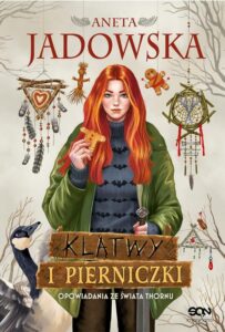 Okładka: Klątwy i pierniczki. Opowiadania ze świata Thornu