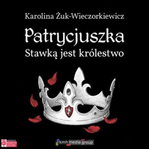 Okładka: Patrycjuszka. Stawką jest królestwo