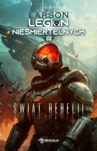 Okładka: Legion Nieśmiertelnych. Tom 22. Świat Rebelii