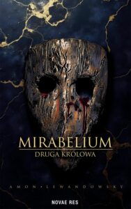 Okładka: Mirabelium. Druga Królowa