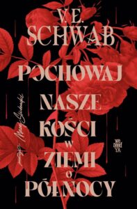 Okładka: Pochowaj nasze kości w ziemi o północy