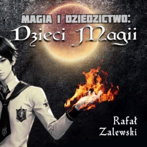 Okładka: Dzieci magii. Magia i dziedzictwo