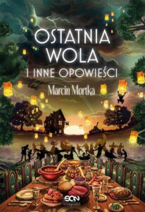 Okładka: Ostatnia wola i inne opowieści