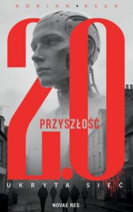 Okładka: Przyszłość 2.0. Ukryta sieć