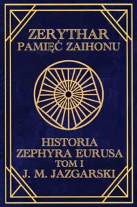 Okładka: Zerythar: Pamięć Zaihonu Historia Zephyra Eurusa Tom I