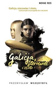 Okładka: Galicja sterowiec i złoto