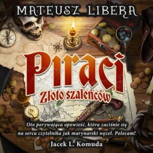 Okładka: Piraci. Złoto szaleńców
