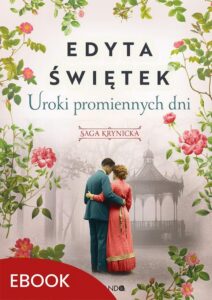 Okładka: Uroki promiennych dni Saga krynicka, część IV. Saga krynicka, część IV