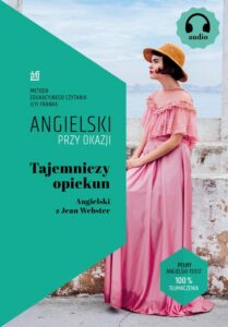 Okładka: Tajemniczy opiekun. Angielski z Jean Webster