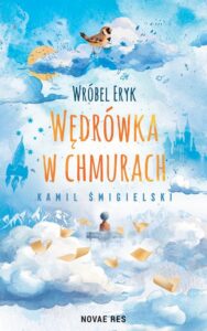 Okładka: Wróbel Eryk - wędrówka w chmurach