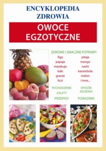 Okładka: Owoce egzotyczne. Encyklopedia zdrowia