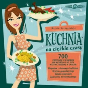 Okładka: Kuchnia na ciężkie czasy