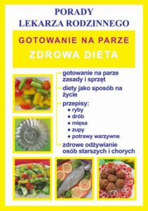 Okładka: Gotowanie na parze. Zdrowa dieta. Porady lekarza rodzinnego