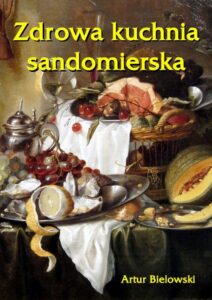 Okładka: Zdrowa kuchnia sandomierska