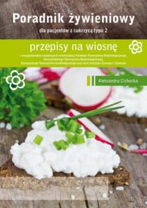 Okładka: Poradnik Żywienowy - przepisy na wiosnę dla pacjentów z cukrzycą typu 2