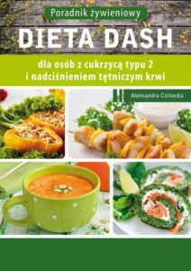 Okładka: Dieta DASH dla osób z cukrzycą typu 2 i nadciśnieniem tętniczym