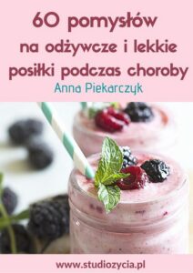 Okładka: 60 pomysłów na odżywcze i lekkie posiłki podczas choroby