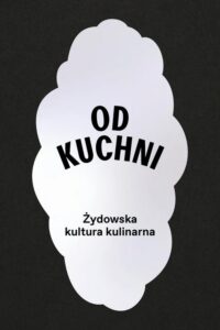 Okładka: Od kuchni. Żydowska kultura kulinarna