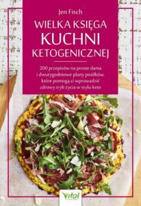 Okładka: Wielka księga kuchni ketogenicznej