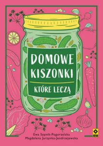 Okładka: Domowe kiszonki, które leczą