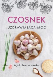 Okładka: Czosnek Uzdrawiająca moc