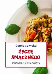 Okładka: Życzę smacznego Rodzinna kuchnia Doroty