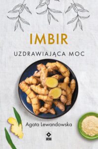 Okładka: Im­bir. Uzdra­wia­jąca moc